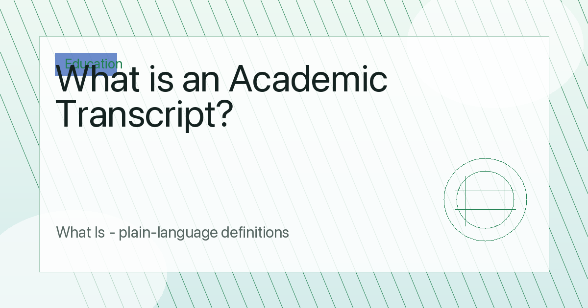 Transcript Entails What What is an Academic Transcript? Student Record Meaning