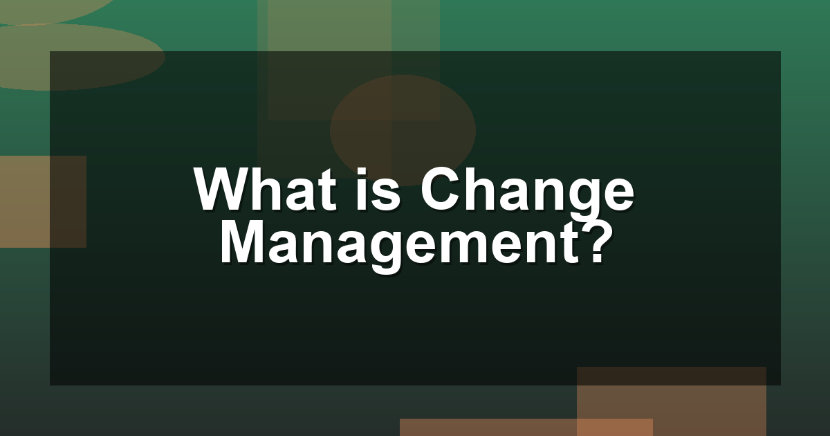 What is Change Management?