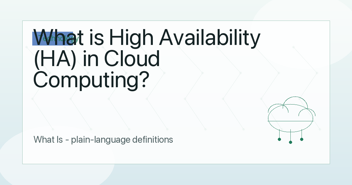 High Available What is High Availability (HA) in Cloud Computing?